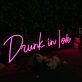 Drunk In Love Pink Custom Neon Sign