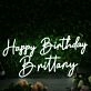 Happy Birthday Brittany White Neon Sign