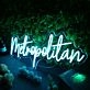 Metropolitan Blue Neon Sign