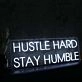 Hustle Hard Stay Humble White Neon Sign