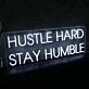 Hustle Hard Stay Humble White Neon Sign
