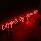 Come As You Are Red Neon Sign