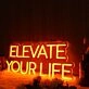 Elevate Your Life Orange Neon Sign