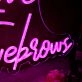 I Love My Eyebrows Pink Neon Sign