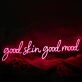 Good Skin Good Mood Custom Neon Sign