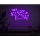Theres No Place Like Home V2 LED Light Sign