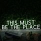 This Must Be The Place White Neon Sign