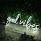 Good Vibes White Neon Sign