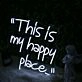 This Is My Happy Place White Neon Sign