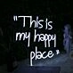 This Is My Happy Place White Neon Sign