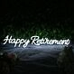Happy Retirement White Neon Sign