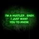 Hustler, Baby LED Neon Sign