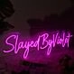 Slayed By violet Pink Neon Sign