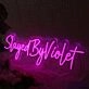 Slayed By violet Pink Neon Sign
