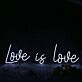 Love Is Love White Neon Sign