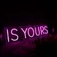 Is Your Pink Custom Neon Sign
