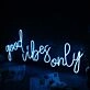 Good Vibes Only Blue Neon Sign