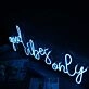 Good Vibes Only Blue Neon Sign