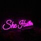She Hustten Pink Neon Sign