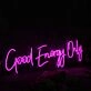Good Energy Only Pink Neon Sign