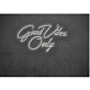 Good Vibes Only LED Neon Sign