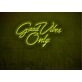 Good Vibes Only LED Neon Sign