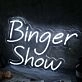 Binger Show White Neon Sign