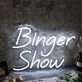 Binger Show White Neon Sign