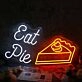 Eat Pie Neon Sign