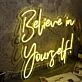 Believe In Yourself Yellow Neon Sign