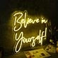 Believe In Yourself Yellow Neon Sign