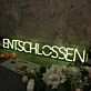ENTSCHLOSSEN Blue Neon Sign