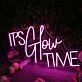It Is Glow Time Pink Custom Neon SIgn