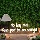 No Hay Mal Que Por Bn No Venga Yellow Neon Sign