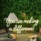 You Are Making A Difference Yellow Neon Sign