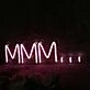 MMM Pink Neon Sign