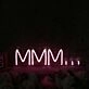 MMM Pink Neon Sign
