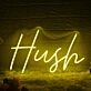Hush Yellow Neon Sign