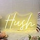 Hush Yellow Neon Sign