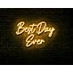 Best Day Ever LED Neon Sign