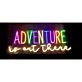 Adventure is Out There LED Neon Sign
