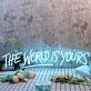 The World Is Yours Blue Custom Neon Sign