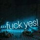 Fuck Yes Blue Neon Sign