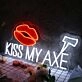 Kiss My Axe White Neon Sign