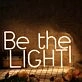 Be The Light Yellow Neon Sign