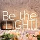 Be The Light Yellow Neon Sign