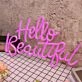 Hello Beautiful Pink Neon Sign