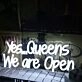 Yes Queens We Are Open White Neon Sign