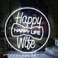 Happy Wife Happy Life White Neon Sign