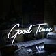 Good Times White Neon Sign